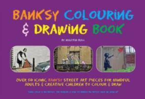 Banksy Colouring & Drawing Book 0955471273 Book Cover