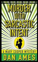 Murder With Sarcastic Intent 1983503525 Book Cover