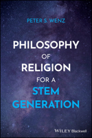 Philosophy of Religion for a Stem Generation 1394314221 Book Cover