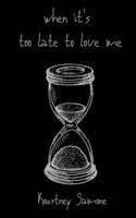 when it's too late to love me 1699054428 Book Cover