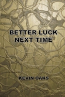 Better Luck Next Time 1492967823 Book Cover