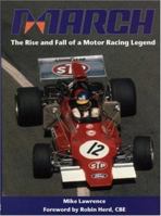 March: The Rise and Fall of a Motor Racing Legend 1899870547 Book Cover