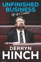 Unfinished Business: Life of a Senator 0522873537 Book Cover