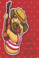 Fuck It Let's Ukulele Sheet Music Book With Ukulele Cord Chart, Ukulele Tabs For Adult Pug & Ukulele Enthusiast 1072132885 Book Cover