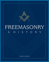 Freemasonry: A History 1592234097 Book Cover