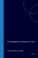 De Republiek en Amerika 1776-1782 (Dutch Edition) 9004551972 Book Cover