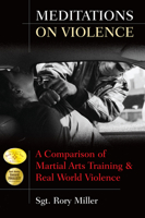 Meditations on Violence: A Comparison of Martial Arts Training & Real World Violence 1594391181 Book Cover