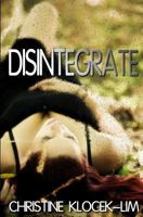 Disintegrate 1771303670 Book Cover