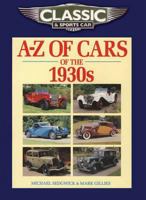 A-Z of Cars of the 1930s. Michael Sedgwick and Mark Gillies 1906133255 Book Cover