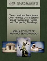 Tate v. National Acceptance Co of America U.S. Supreme Court Transcript of Record with Supporting Pleadings 1270492276 Book Cover