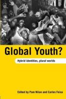 Global Youth?: Hybrid Identites, Plural Worlds 041537071X Book Cover