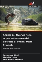 Analisi dei fluoruri nelle acque sotterranee del distretto di Unnao, Uttar Pradesh (Italian Edition) 6206922561 Book Cover