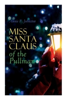 Miss Santa Claus of the Pullman 8027305926 Book Cover