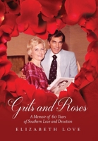 Grits and Roses: A Memoir of 60 Years of Southern Love and Devotion 1638374090 Book Cover