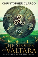 The Stones of Valtara: A Gritty Epic Fantasy 1739953312 Book Cover