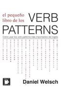 El Peque�o Libro de los Verb Patterns: C�mo usar los verb patterns m�s importantes del ingl�s 1549638300 Book Cover