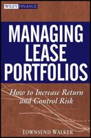 Managing Lease Portfolios : How to Increase Return and Control Risk 0471706302 Book Cover
