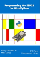Programming the ESP32 in MicroPython 187196282X Book Cover