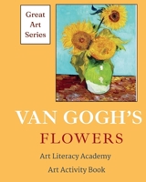 Van Gogh's Flowers (Great Art) B0FKSG6NTJ Book Cover