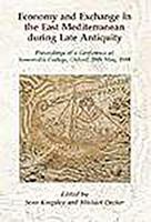 Economy and Exchange in the East Mediterranean During Late Antiquity 1842170449 Book Cover