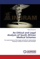 An Ethical and Legal Analysis of South African Medical Schemes 3659353515 Book Cover
