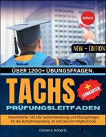 TACHS-Prüfungsleitfaden: Vereinfachte TACHS-Testvorbereitung und Übungsfragen für die Aufnahmeprüfung an katholischen Highschools. B0FWXWZ69X Book Cover