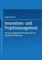 Innovations- und Projektmanagement 3409123784 Book Cover