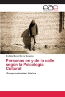 Personas en y de la calle según la Psicología Cultural: Una aproximación teórica 3659067113 Book Cover