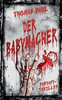 Der Babymacher 3752646616 Book Cover