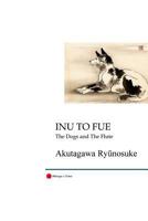 Inu to Fue: The Dogs and The Flute 1981138269 Book Cover