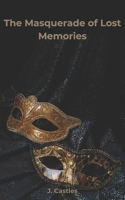 The Masquerade of Lost Memories: The ties that bind us to the past B0DQ54CXFV Book Cover