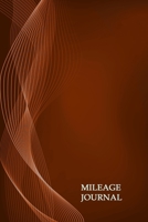 Mileage Journal: Gas & Mileage Log Book: Keep Track of Your Car or Vehicle Mileage & Gas Expense for Business and Tax Savings 1702365956 Book Cover