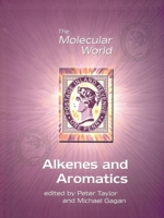 Alkenes and Aromatics 0854046801 Book Cover