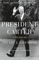 President Carter: The White House Years 1250104556 Book Cover