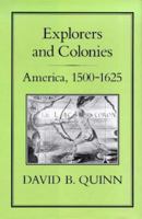 Explorers and Colonies: America, 1500-1625 1852850248 Book Cover