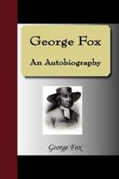George Fox - An Autobiography 9355752040 Book Cover