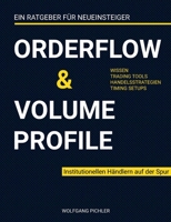 Orderflow & Volume Profile: Institutionellen Händlern auf der Spur 3754379070 Book Cover