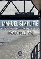 Manuel simplifié du droit des transports routier et maritime(OHADA et CEMAC) B0CF12TDMT Book Cover