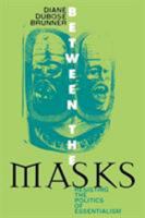 Between the Masks 0847688968 Book Cover