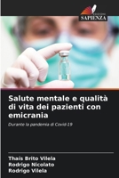 Salute mentale e qualità di vita dei pazienti con emicrania: Durante la pandemia di Covid-19 (Italian Edition) 620389852X Book Cover
