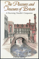 The Pleasures and Treasures of Britain: A Discerning Traveller's Companion 1550021591 Book Cover