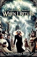 When I Return (Legacy Reawakened) B0DWQS9R9Q Book Cover