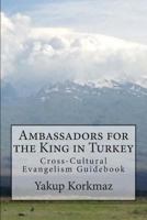 Ambassadors for the King in Turkey 1500110167 Book Cover