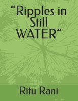 “Ripples in Still WATER” B0C6W2YW75 Book Cover