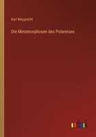 Die Metamorphosen Des Polareises 1166759369 Book Cover