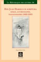 Don Juan Diabolus in Scriptura: Roman, Autobiographie, Thanatographie (1800-2000) 9042920084 Book Cover
