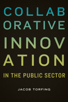 Collaborative Innovation in the Public Sector 162616360X Book Cover