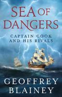 Sea of Dangers: Captain Cook and His Rivals in the South Pacific 1566638259 Book Cover