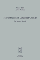 Markedness And Language Change: The Romani Sample (Empirical Approaches to Language Typology) 3110184524 Book Cover