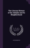 The Literary History of the Adelphi and Its Neighbourhood 9356890935 Book Cover